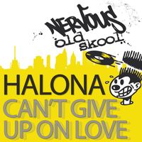 Halona - Can't Give Up On Love