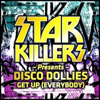 Starkillers - Get Up [Everybody] [feat. Disco Dollies]