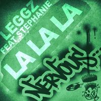 Leggz - La La La (feat. Stephanie)