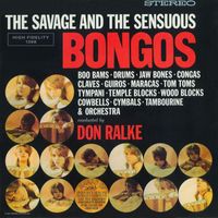 Don Ralke - The Savage And The Sensuous Bongos