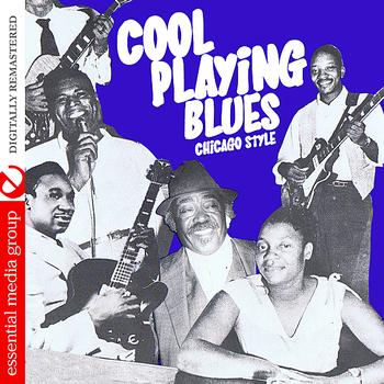Various Artists - Cool Playing Blues: Chicago Style (Digitally Remastered)