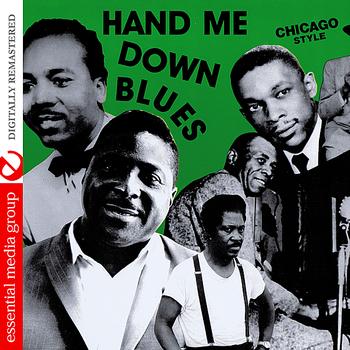 Various Artists - Hand Me Down Blues: Chicago Style (Digitally Remastered)