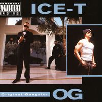 Ice-T - O.G. Original Gangster (Explicit)