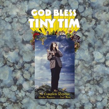 Tiny Tim - God Bless Tiny Tim: The Complete Reprise Studio Masters... And More