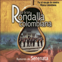 La Gran Rondalla Colombiana - Rumores de Serenata