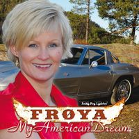 Frøya - My American Dream