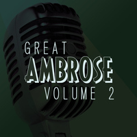 Ambrose And His Orchestra - The Great Ambrose Vol 2