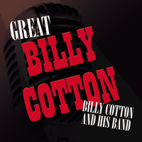 Billy Cotton & His Band - Great Billy Cotton