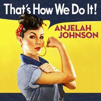Anjelah Johnson - That's How We Do It!