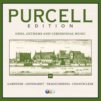 Various Artists - Purcell Edition Volume 3 : Odes, Anthems & Ceremonial Music