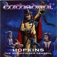 Cathedral - Hopkins The Witchfinder General