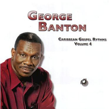 George Banton - Caribbean Gospel Rhythms Vol.4