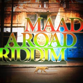 Various Artist - Maad A Road Riddim
