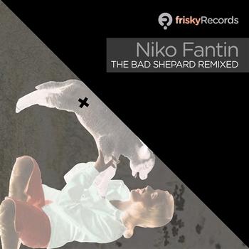 Niko Fantin - The Bad Shepard Remixed