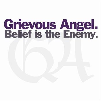 Grievous Angel - Belief is the Enemy