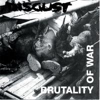 Disgust - Brutality Of War