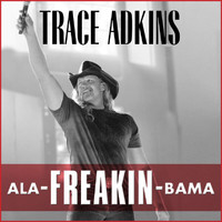 Trace Adkins - Ala-Freakin-Bama