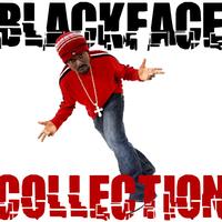 Blackface - Collection