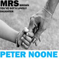 Peter Noone - Mrs. Brown you've got a lovely Daughter