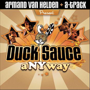 Armand Van Helden & A-TRAK Present Duck Sauce - aNYway