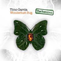 Timo Garcia - Wonderlust Bug THE REMIXES