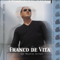 Franco De Vita - Sus Mejores Exitos