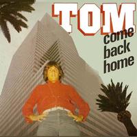 Tom Hooker - Come Back Home