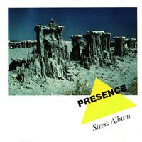 Presence - Stress Album