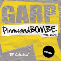 Garp - Pinnwandbombe (1999-2009 EP Collection)