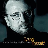 Ivano Fossati - La Disciplina Della Terra