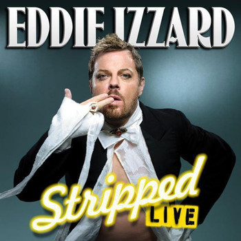 Eddie Izzard - Stripped