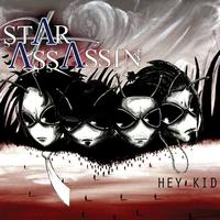 Star Assassin - Hey Kid