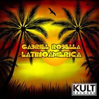 Gabriel Robella - Kult Records Presents: Latino America
