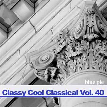 Various Artists - Classy Cool Vol.40