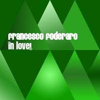 Francesco Foderaro - In Love!