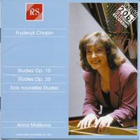 Anna Malikova - Fryderyk Chopin: Etudes, Op. 10 and 25 / Trois nouvelles études