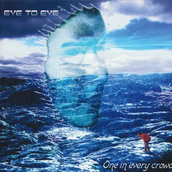 Eye To Eye - One In Every Crowd