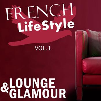 Various Artists - French Lifestyle - Lounge & Glamour, Vol.1