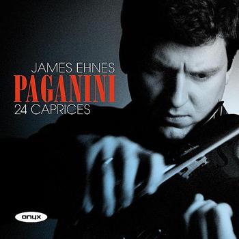 James Ehnes - Paganini: 24 Caprices