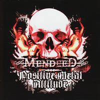Mendeed - Positive Metal Attitude