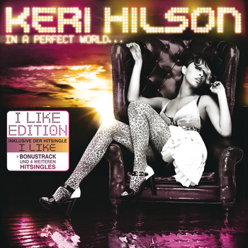Keri Hilson - In A Perfect World... (I Like Edition)