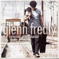 Glenn Fredly - Selamat Pagi, Dunia!