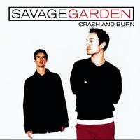 Savage Garden - Crash And Burn