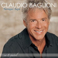 Claudio Baglioni - Siempre Aqui - En Espanol