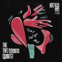 The Five Corners Quintet - Hot Corner EP