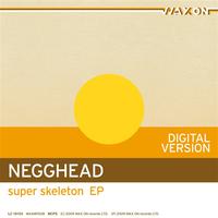 Negghead - super skeleton EP