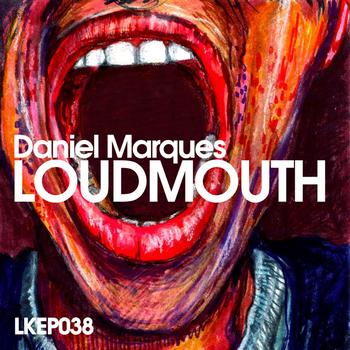 Daniel Marques - LoudMouth EP