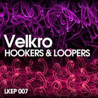 Velkro - Hookers & Loopers EP