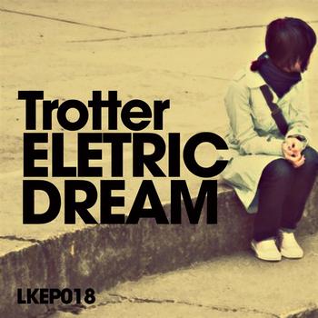 Trotter - Eletric Dream EP