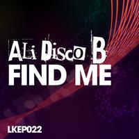 Ali Disco B - Find Me EP